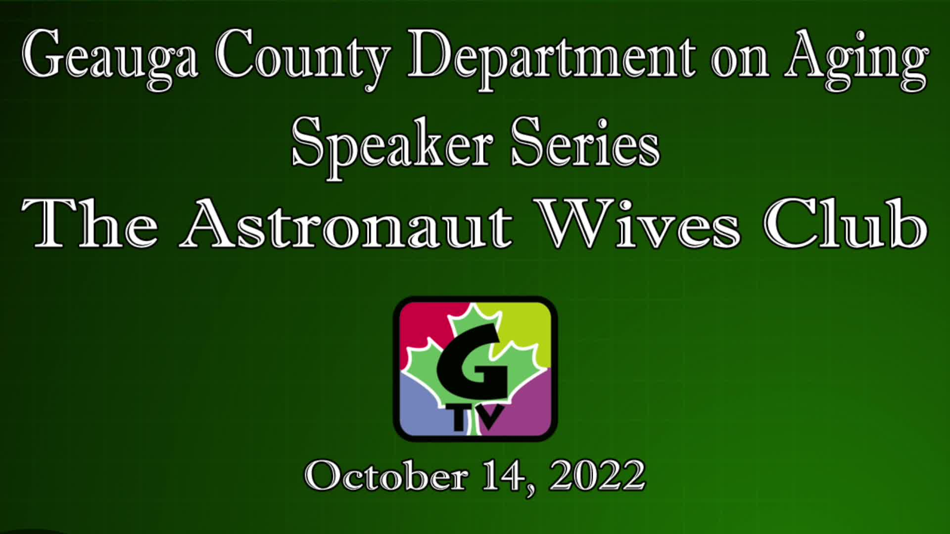 Geauga County Department on Aging - Speaker Series - Astronaut Wives Club 10-14-2022